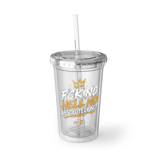 F*ck No, Hell No Acrylic Tumbler - 'Absolutely Not' Reusable Straw Cup
