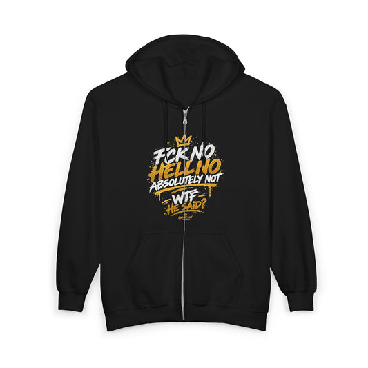 Zip Hoodie — Bold 'F*ck No Hell No Absolutely Not' Graphic Full-Zip Hoodie
